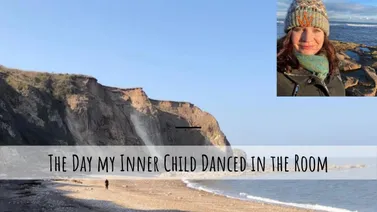 The Day my Inner Child Danced in the Room