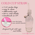 size guide for a handmade glass cold cup straw includes a visual of the ideal glass they are made to fit, product info and a close up of the straw end